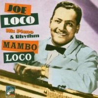 Loco, Joe Mambo Loco '51-'53