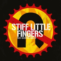 Stiff Little Fingers No Going Back