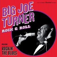 Turner, Big Joe Rock & Roll/rockin' The Blues