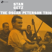 Getz, Stan Stan Getz And The Oscar Peterson Trio -180 Gr-
