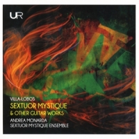 Monarda, Andrea & Sextuor Mystique E Villa-lobos  Sextuor Mystique And O