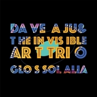 Aju, Dave & The Invisible Art Trio Glossolalia