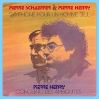 Schaeffer, Pierre Symphone Pour Un Homme Seul - Concerto Des Ambiguites