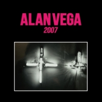 Vega, Alan 2007
