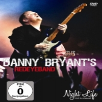 Danny Bryant S Redeyeband Night Life