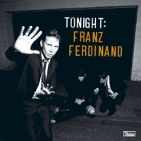 Franz Ferdinand Tonight: Franz Ferdinand