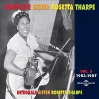 Tharpe, Sister Rosetta Integrale Vol. 5   1953-1957