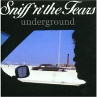 Sniff 'n' The Tears Underground