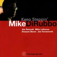 Dirubbo, Mike -quintet- Keep Steppin'