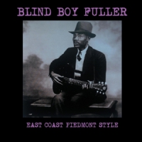 Fuller, Blind Boy East Coast Piedmont Style