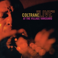 Coltrane, John Live At The Village Vanguard