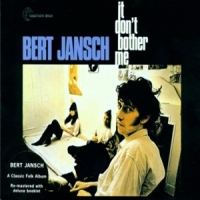 Jansch, Bert It Don't Bother Me