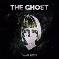 Ghost, The War Kids