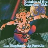 Knights Of The Occasional Les Elephants Du Paradis