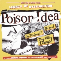 Poison Idea Legacy Of Dysfunction