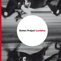 Gotan Project Lunatico