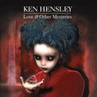 Ken Hensley Love & Other Mysteries