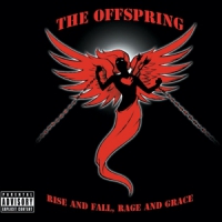 Offspring, The Rise And Fall, Rage And Grace