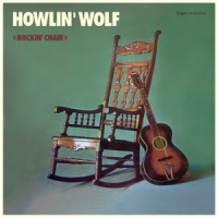 Howlin' Wolf Rockin'chair Album -ltd-