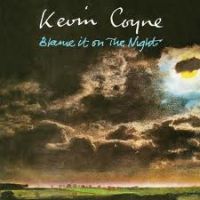 Coyne, Kevin Blame It On The Night -deluxe-
