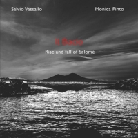 Vassallo, Salvio E Monica Pinto In Bacio - Rise And Fall Of Salome