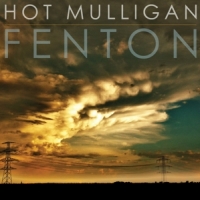 Hot Mulligan Fenton/honest & Cunning