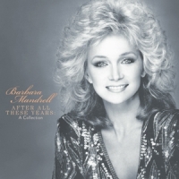 Barbara Mandrell After All These Years  A Collection