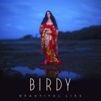 Birdy Beautiful Lies -deluxe-
