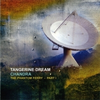 Tangerine Dream Chandra - I The Phantom Ferry