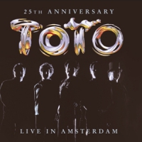 Toto 25th Anniversary - Live In Amsterdam