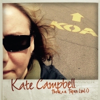 Campbell, Kate K.o.a Tapes Vol.1