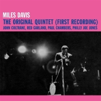 Davis, Miles The Original Quintet (first Recording)