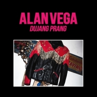Vega, Alan -& Marc Hurtado- Dujang Prang