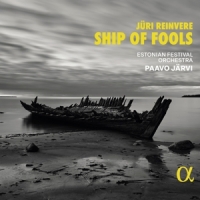 Estonian Festival Orchestra Juri Reinvere: Ship Of Fools