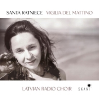 Latvian Radio Choir & Sigvards Klava Santa Ratniece - Vigilia Del Mattino