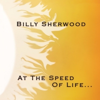 Sherwood, Billy At The Speed Of Life...