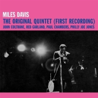 Davis, Miles The Original Quintet (first Recordi