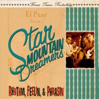 Star Mountain Dreamers Rhythm,  Feelin & Phrasin -reissue-