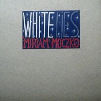 Moczko, Miriam White Lies