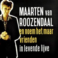 Roozendaal, Maarten Van En Noem 't Maar Vrienden