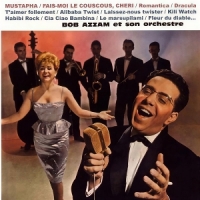 Bob Azzam Et Son Orchestre A Complete Anthology Of...