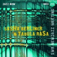 Berliner, Sasha Sasha Berliner & Tabula Rasa