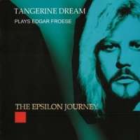 Tangerine Dream The Epsilon Journey - Live In Eindh