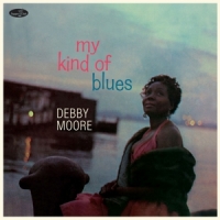 Moore, Debbie My Kind Of Blues -ltd-