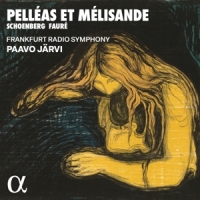 Frankfurt Radio Symphony & Paavo Jarvi Pelleas Et Melisande - Schoenberg & Faure