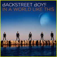 Backstreet Boys In A World Like This