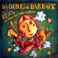 Ogres De Barback, Les Pitt Ocha Au Pays Des Milles Collin