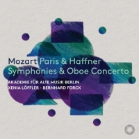 Akademie Fur Alte Musik Berlin / Bernhard Forck / Xenia Loffler Paris & Haffner Symphonies & Oboe Concerto