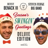 Benack Benny Iii  & The Steven Feifke Big Band Season's Swingin' Greetings