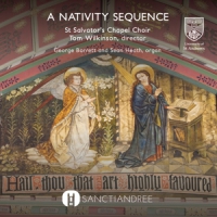 St. Salvator's Chapel Choir A Nativity Sequence
